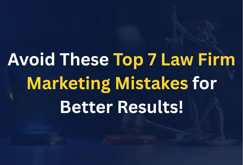 Avoid-These-Top-7-Law-Firm-Marketing-Mistakes-for-Better-Results